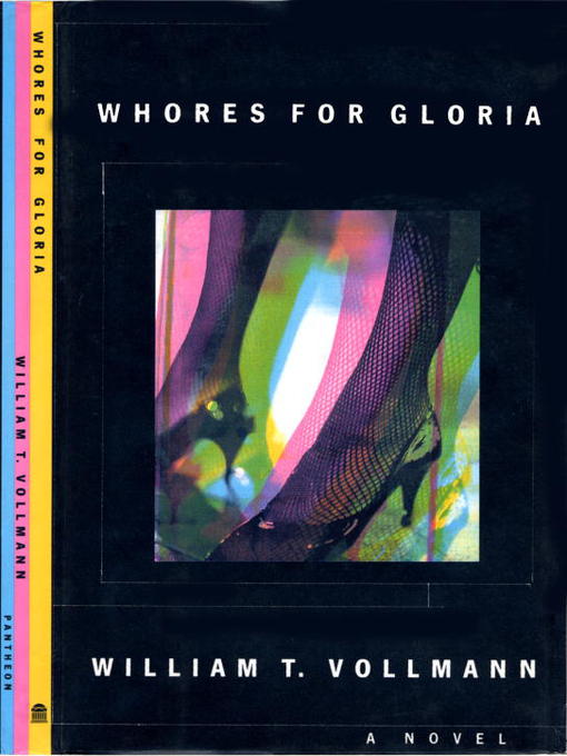 Title details for WHORES FOR GLORIA by William T. Vollmann - Available